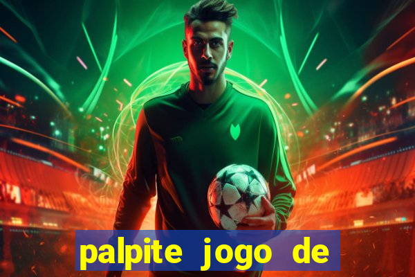 palpite jogo de futebol de hoje