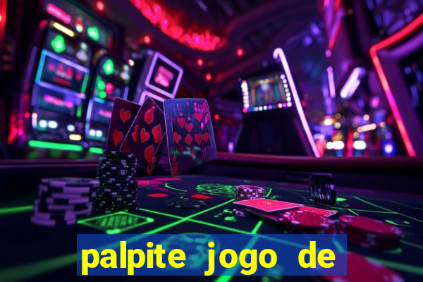 palpite jogo de futebol de hoje