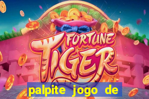 palpite jogo de futebol de hoje