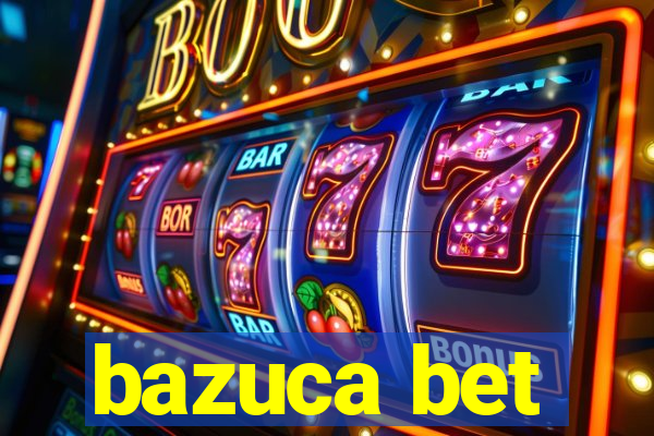 bazuca bet