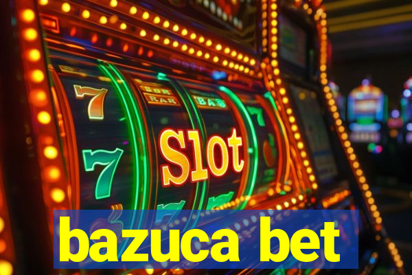 bazuca bet