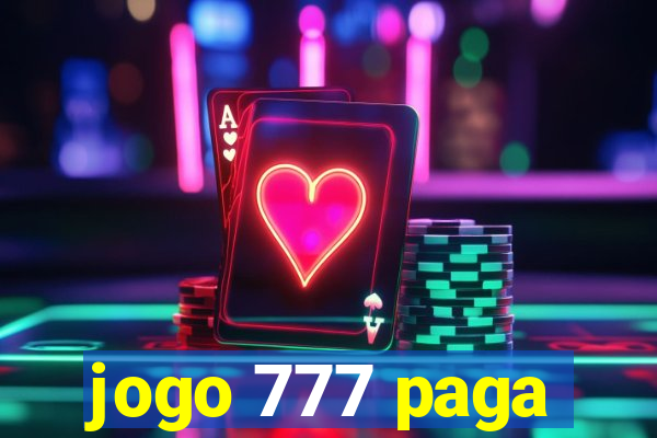 jogo 777 paga