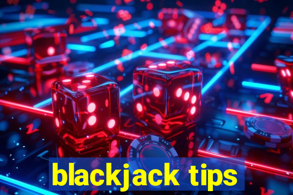 blackjack tips