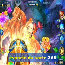 esporte da sorte 365