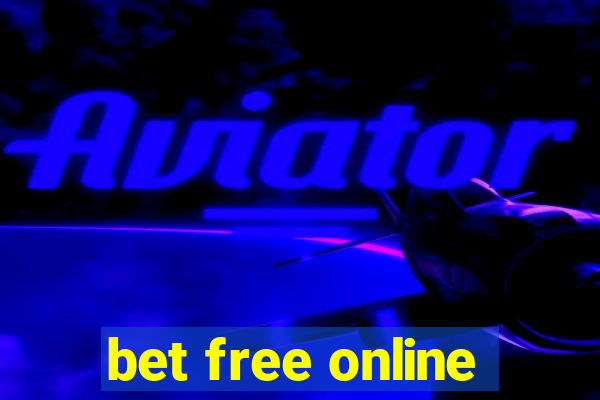 bet free online