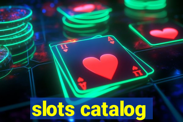 slots catalog