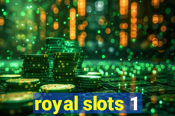 royal slots 1