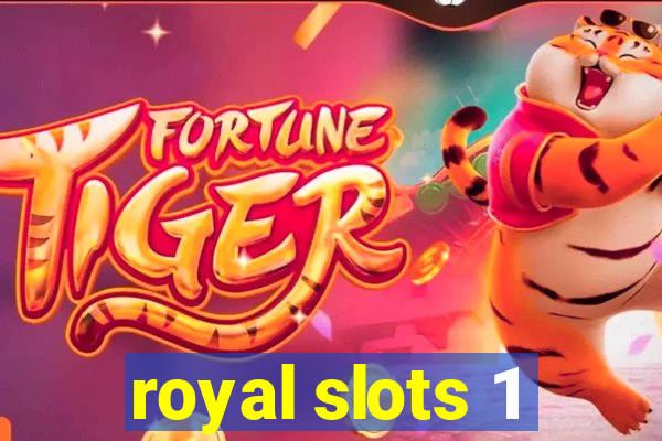 royal slots 1