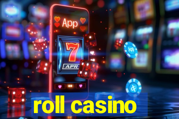 roll casino