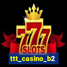 ttt_casino_b2