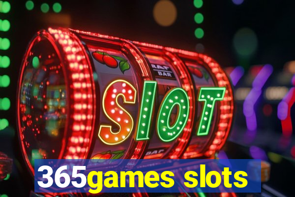 365games slots