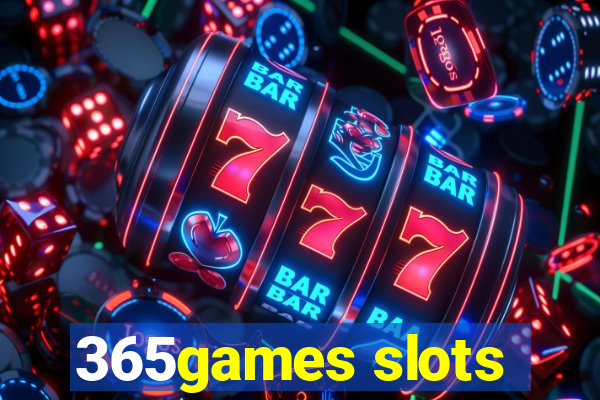 365games slots