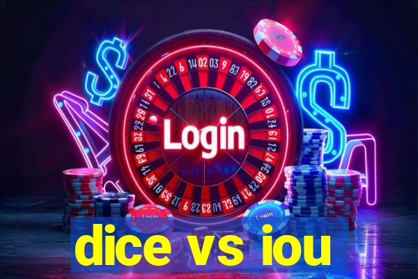 dice vs iou