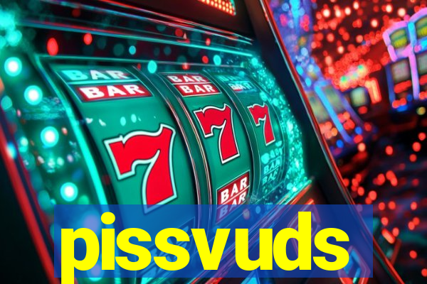 pissvuds