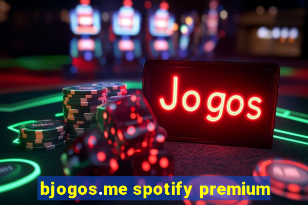 bjogos.me spotify premium