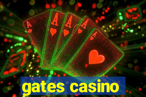 gates casino