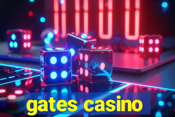 gates casino