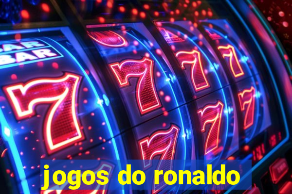 jogos do ronaldo