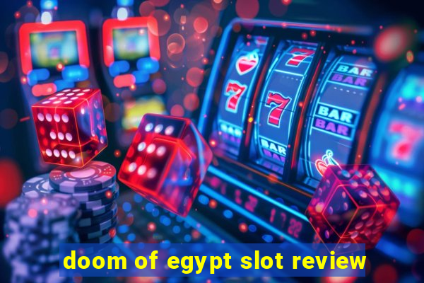 doom of egypt slot review