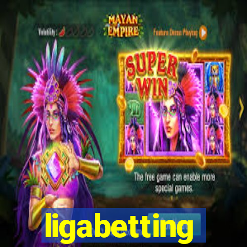 ligabetting