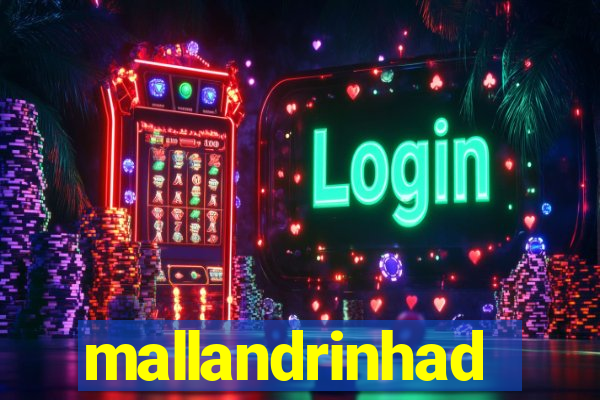 mallandrinhad