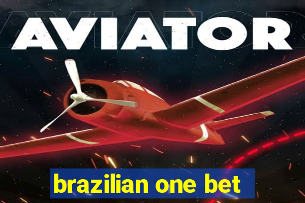 brazilian one bet