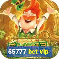 55777 bet vip