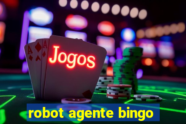 robot agente bingo