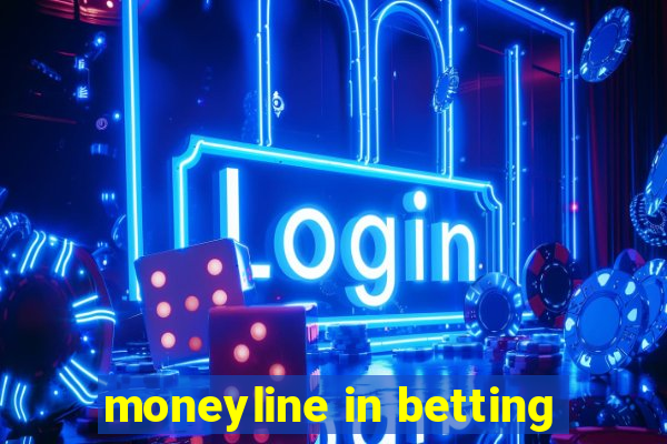 moneyline in betting