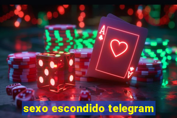 sexo escondido telegram