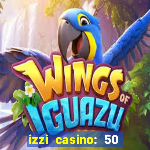 izzi casino: 50 free spins