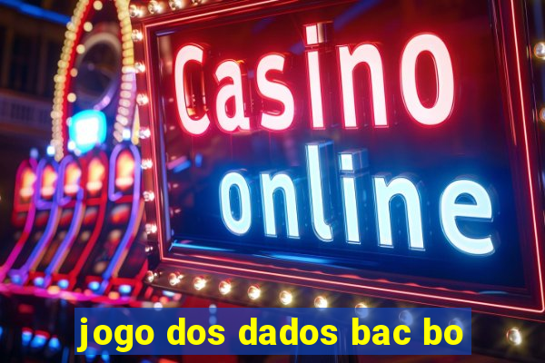 jogo dos dados bac bo