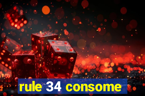 rule 34 consome