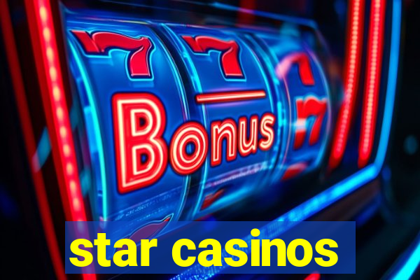 star casinos