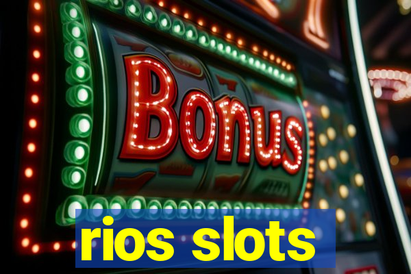 rios slots