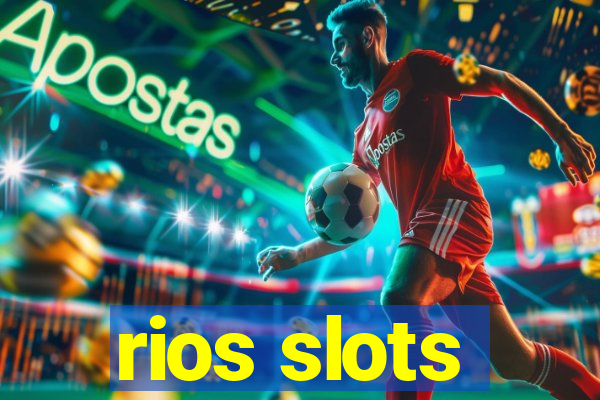 rios slots