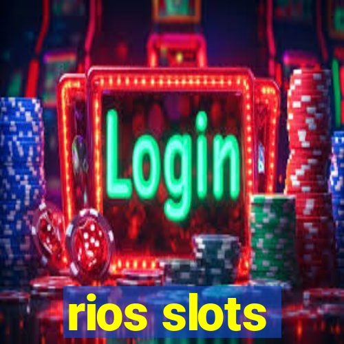 rios slots