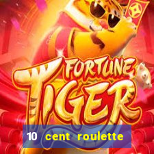 10 cent roulette online casinos