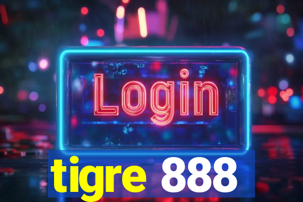 tigre 888