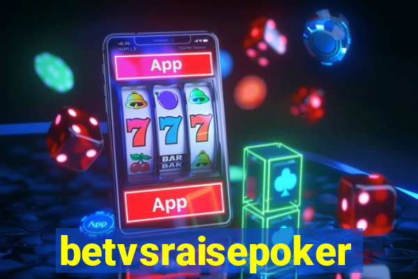 betvsraisepoker