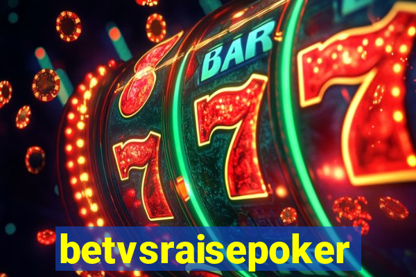 betvsraisepoker