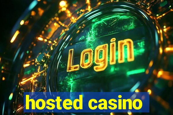 hosted casino