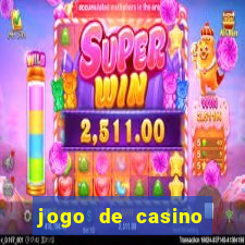 jogo de casino para ganhar dinheiro de verdade