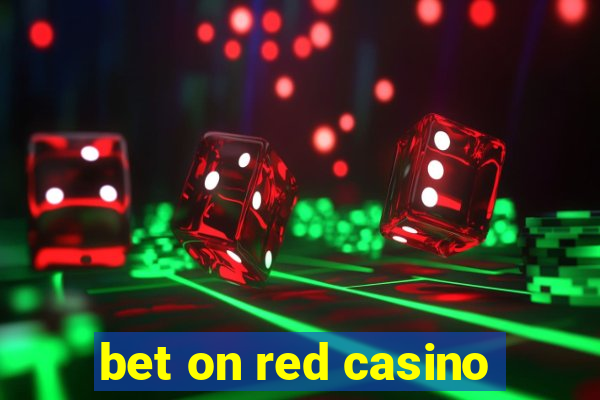 bet on red casino