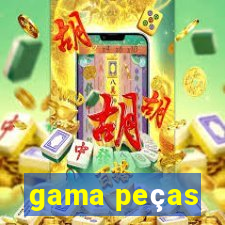 gama peças