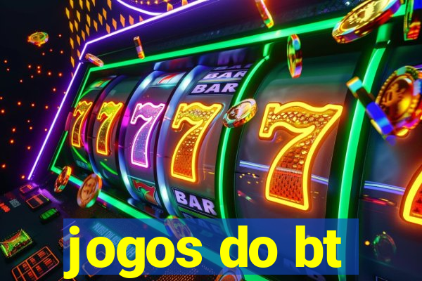 jogos do bt