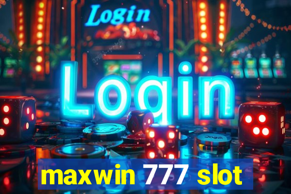 maxwin 777 slot