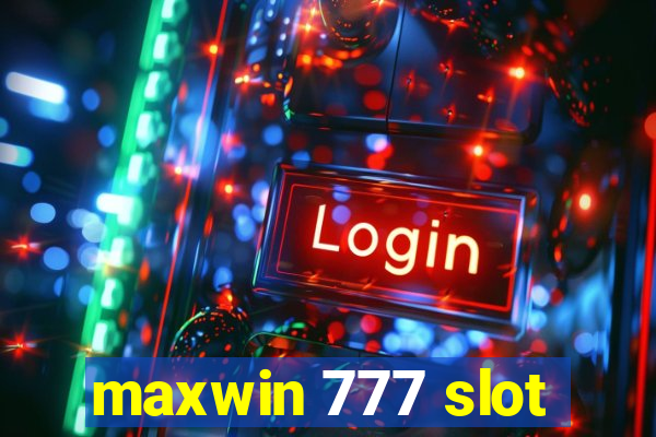 maxwin 777 slot