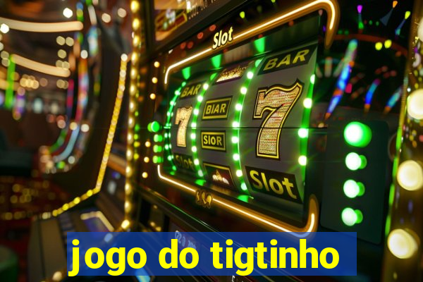 jogo do tigtinho