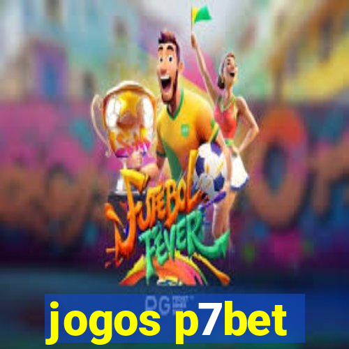 jogos p7bet